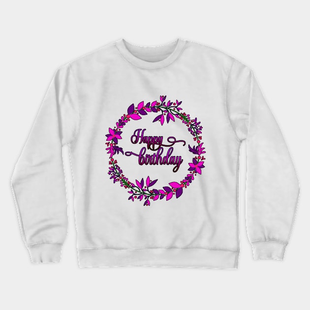 Happy Birthday Crewneck Sweatshirt by DMJPRINT